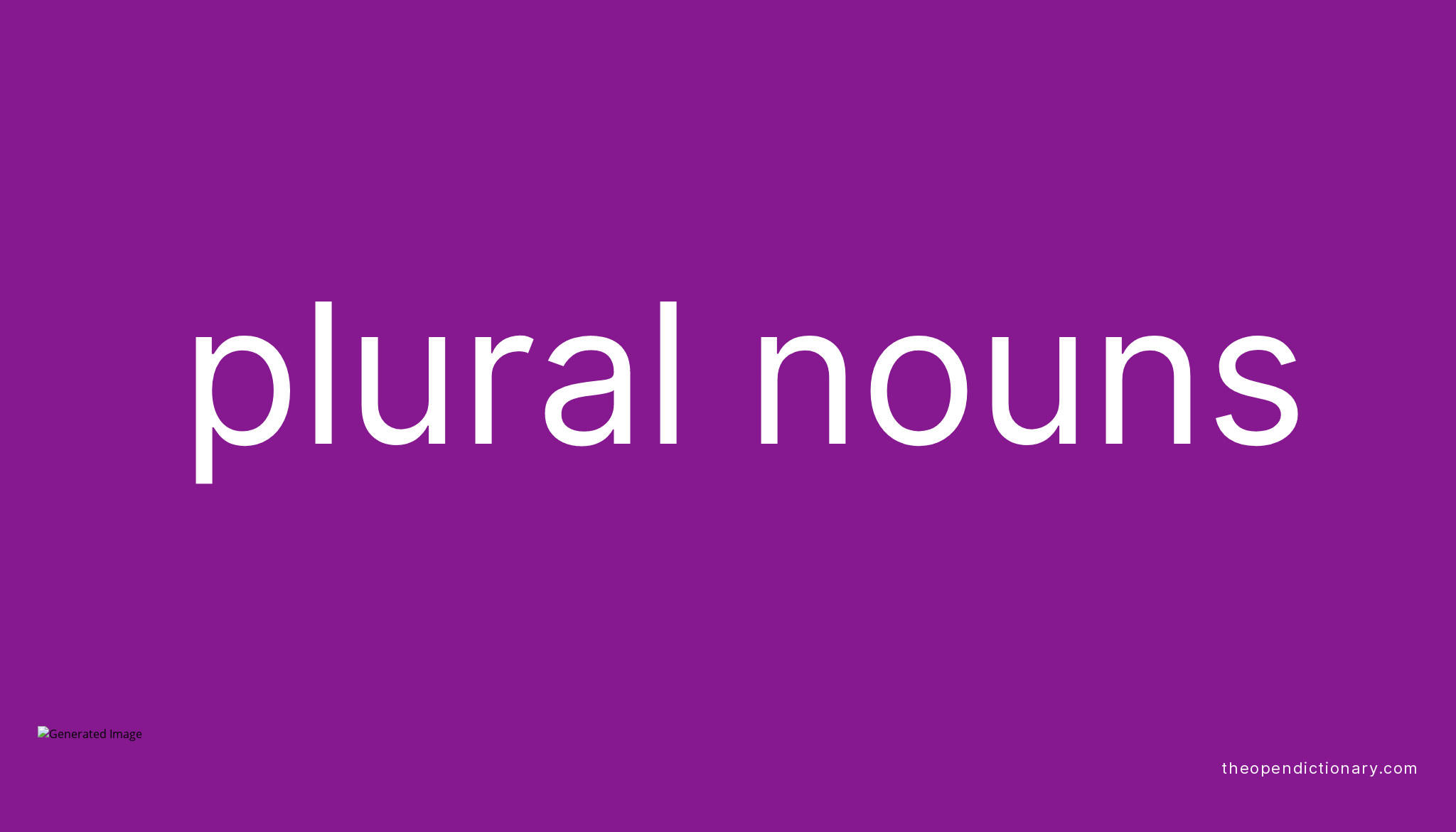 PLURAL NOUNS - The Open Dictionary